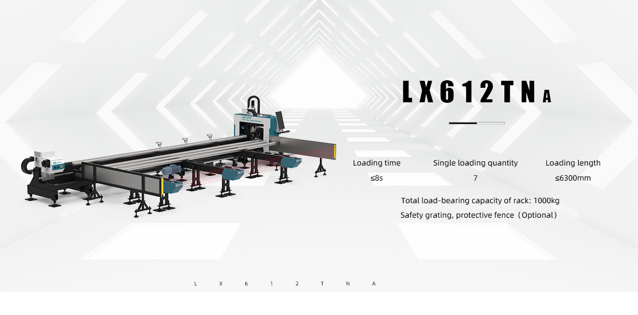 LX612TNA Semi-automatic Loading High Speed Tube Fiber Laser Cutting Machine